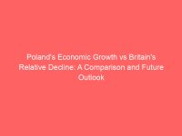 Poland’s Economic Growth vs Britain’s Relative Decline: A Comparison and Future Outlook